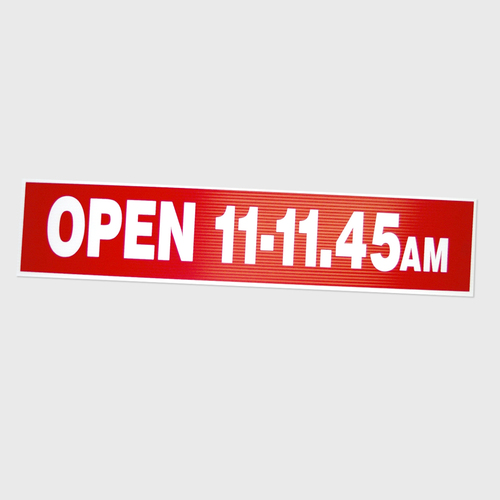 Corflute: OPEN 11 - 11.45AM